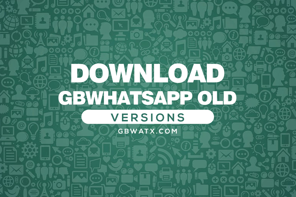 Download GBWhatsApp Old Version APK